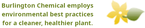 Burlington Chemical employs
environmental best practices
for a cleaner, healthier plant.